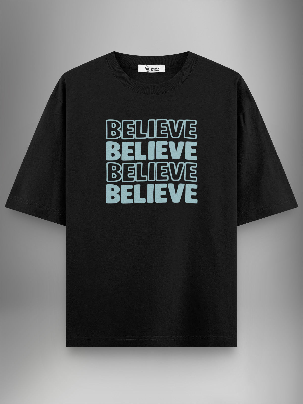 Believe Black Oversized Tshirt - Urban Forever